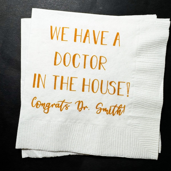 Medical School Doctor Med Graduation We Have a Doctor in the House Personalized Cocktail, Luncheon or Dinner Napkins Set of 25