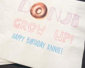 Donut Grow Up Donut Birthday Sprinkle Donuts 1st Birthday Party Personalized  Cocktail, Luncheon or Dinner Napkins Set of 25