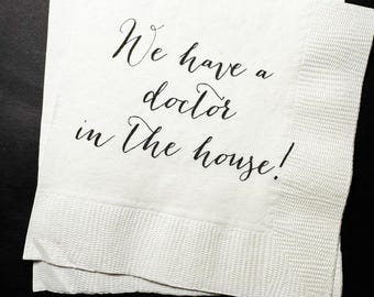 We Have a Doctor in the House Medical Graduation Party Match Day 2024 Doctor in the House Cocktail, Luncheon or Dinner Napkins Set of 25