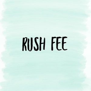 Rush Order Fee