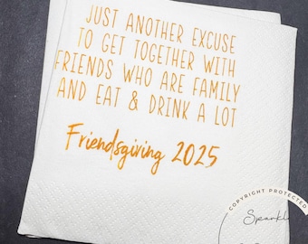 Friendsgiving Thanksgiving Friendsgiving 2026 Funny Friendsgiving Dinner Party Custom Cocktail, Luncheon or Dinner Napkins Set of 25