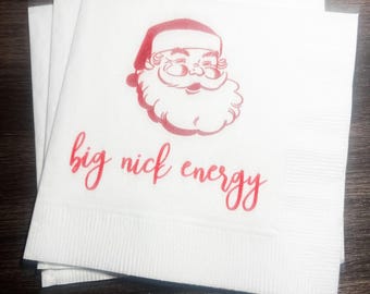 Big Nick Energy Funny Christmas Party Eat Drink Be Merry Girls Christmas Holiday Party Cocktail, Luncheon or Dinner Napkins Set of 25