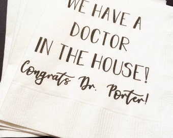 Medical School Doctor Med Graduation We Have a Doctor in the House Personalized Cocktail, Luncheon or Dinner Napkins Set of 25