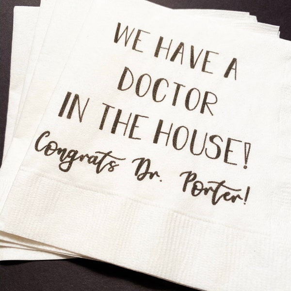 Medical School Doctor Med Graduation We Have a Doctor in the House Personalized Cocktail, Luncheon or Dinner Napkins Set of 25