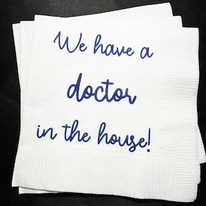 Medical School Graduation Party Doctor Med Graduation We Have a Doctor in the House Cocktail, Luncheon or Dinner Napkins Set of 25
