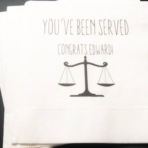 You've Been Served Law School Graduation Personalized Cocktail, Luncheon or Dinner Napkins Set of 25