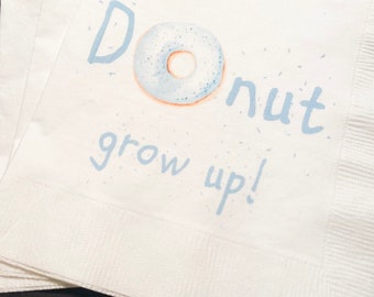 Donut Grow Up Donut Birthday Sprinkle Donuts 1st Birthday Party Cocktail, Luncheon or Dinner Napkins Set of 25