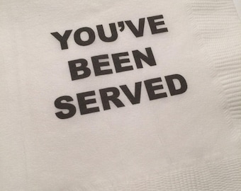You've Been Served Law School Graduation Cocktail, Luncheon or Dinner Napkins Set of 25