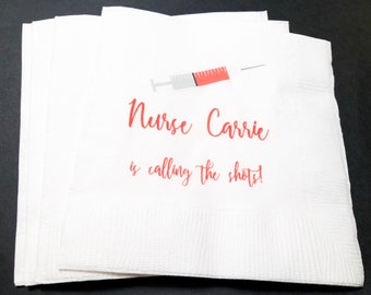 Nurse Calling the Shots Nurse Graduation Medical Graduation Personalized Cocktail, Luncheon or Dinner Napkins Set of 25