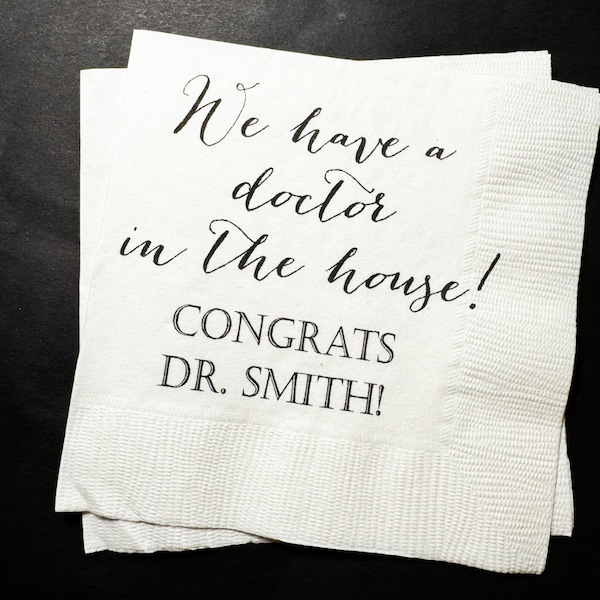 Medical School Doctor Med Graduation We Have a Doctor in the House Personalized Cocktail, Luncheon or Dinner Napkins Set of 25