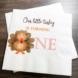 Our Little Turkey is Turning One Thanksgiving Birthday Fall 1st Birthday Cocktail, Luncheon or Dinner Napkins Set of 25