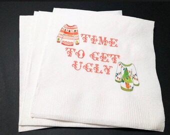 Ugly Christmas Sweater Party Time to Get Ugly Cocktail, Luncheon or Dinner Napkins Set of 25