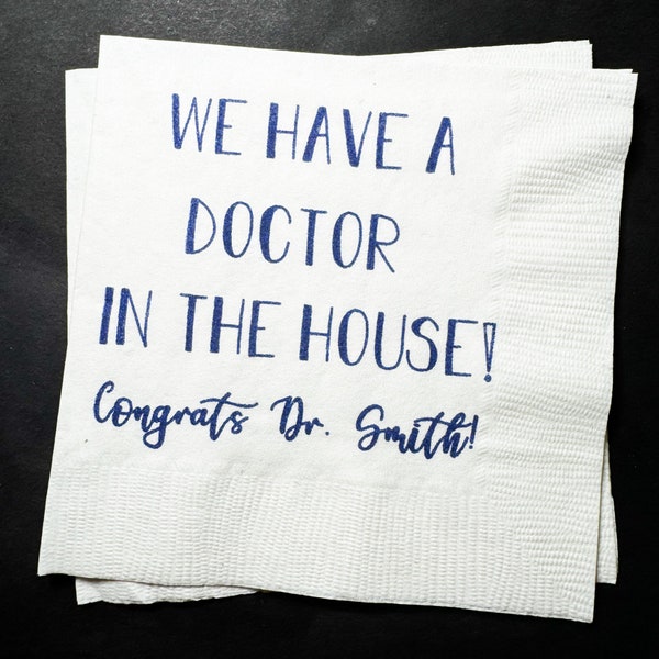 Medical School Doctor Med Graduation We Have a Doctor in the House Personalized Cocktail, Luncheon or Dinner Napkins Set of 25