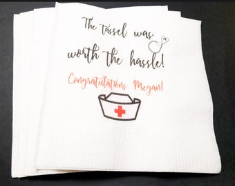 The Tassel Was Worth the Hassle Nurse Graduation Medical Graduation Personalized Cocktail, Luncheon or Dinner Napkins Set of 25