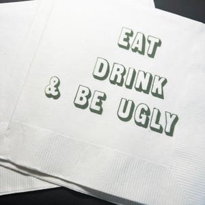 Ugly Christmas Sweater Party Eat Drink & Be Ugly Its Time to Get Ugly Cocktail, Luncheon or Dinner Napkins Set of 25