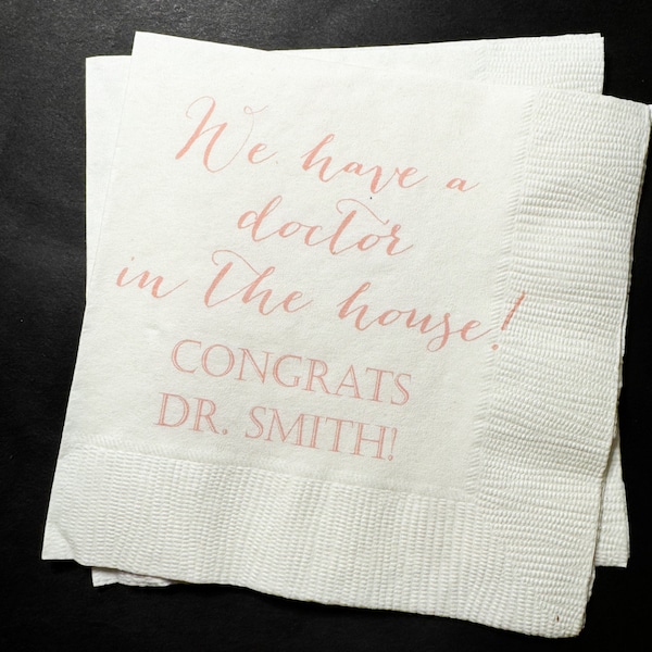 Medical School Doctor Med Graduation We Have a Doctor in the House Personalized Cocktail, Luncheon or Dinner Napkins Set of 25