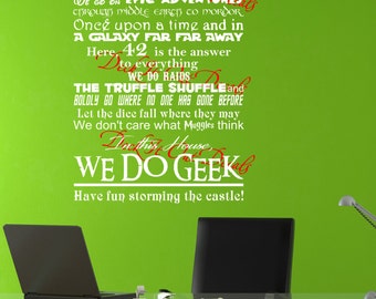 May include: A wall decal featuring white text on a bright green wall. The text reads: IN THIS HOUSE We Wield Magic, We go on EPIC ADVENTURES, Once upon a time and in A GALAXY FAR FAR AWAY, Here 42 is the answer, WE DO RAIDS, THE TRUFFLE SHUFFLE, WE DO GEEK.