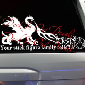 May include: White vinyl decal with two dragons facing each other. The text "Deck It Out Decals" is written in a cursive font. The text "Your stick figure family rolled a" is written below the dragons. A red 20-sided die is in the bottom right corner.