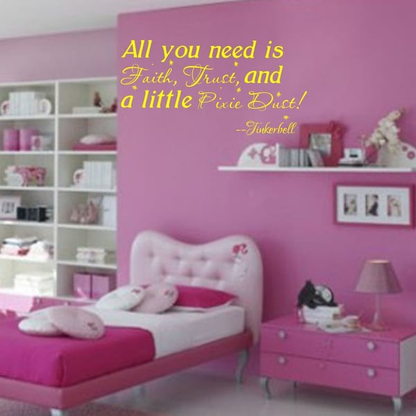 All you need is Faith, Trust, and a little Pixie Dust Tinkerbell vinyl wall quote E00033