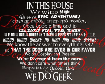 In This House.... We Do Geek  Vinyl wall decal ....E00148