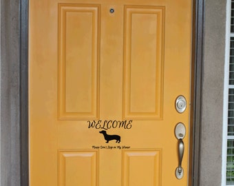 Welcome! Please Don't Step On My Weiner! Vinyl Wall Quote E00018
