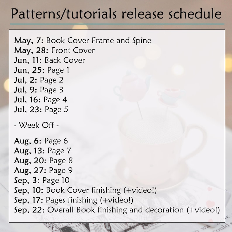 May include: A white rectangular sign with black text titled Patterns/tutorials release schedule. It lists dates from May 7 to September 22, detailing steps for a book project including cover, spine, and page assembly, with notes for video tutorials.