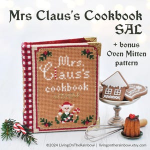 May include: Cross stitch pattern for a Christmas cookbook titled "Mrs. Claus's Cookbook" with a cute elf illustration. The pattern includes a bonus oven mitten pattern.