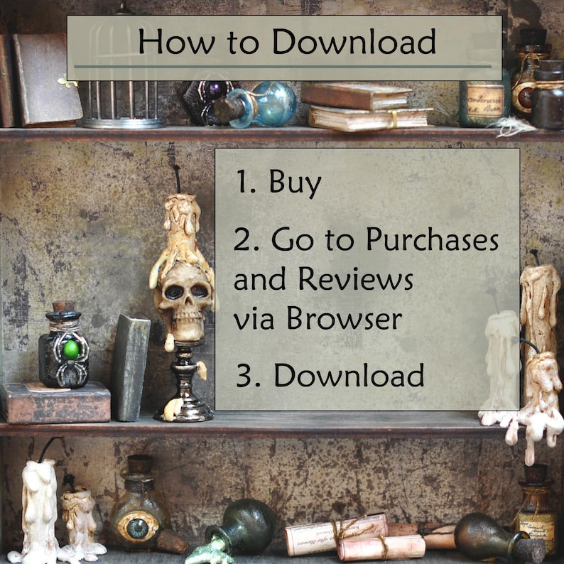 May include: Image with text: "How to Download." Instructions: Buy, go to Purchases and Reviews via Browser, and Download. The image features a shelf with decorative items, including candles, bottles, and books.