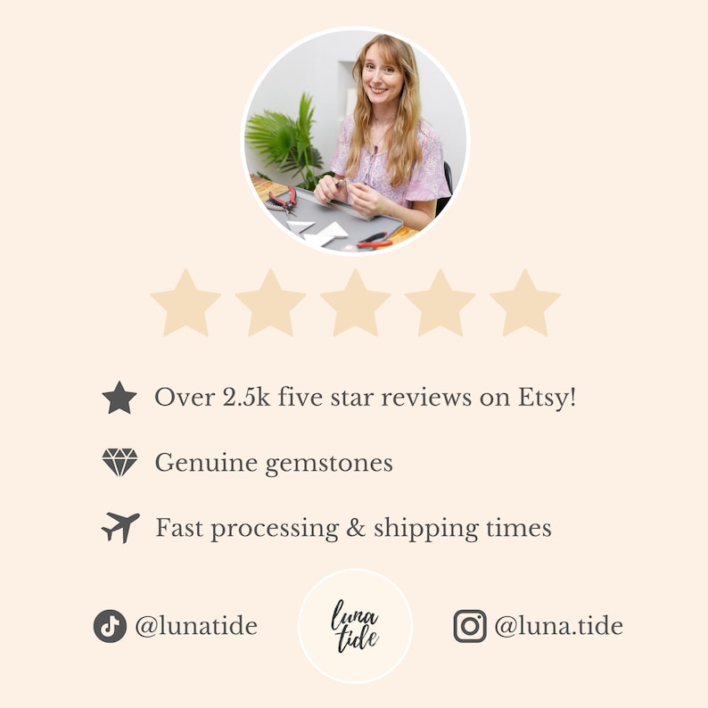 May include: Five star reviews on Etsy for handmade jewellery featuring genuine gemstones. The shop offers fast processing and shipping times. Follow the shop on social media: @lunatide and @luna.tide
