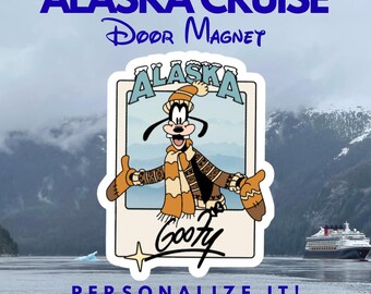 ALASKA CRUISE | GOOFY Door Magnet | Door Decorations