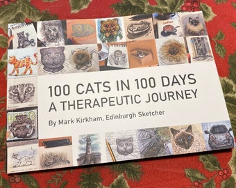 100 Cats in 100 Days: A Therapeutic Journey. A book of 100 cat sketches drawn after our family cat Mocha passed away. 1 of 100 signed copies