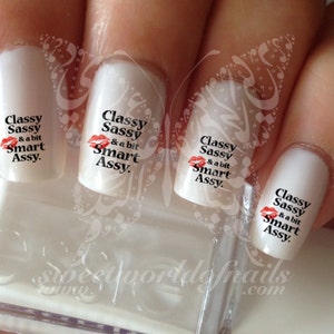 classy sassy and a bit smart assy Nail Art Nail water Decals Transfers Wraps