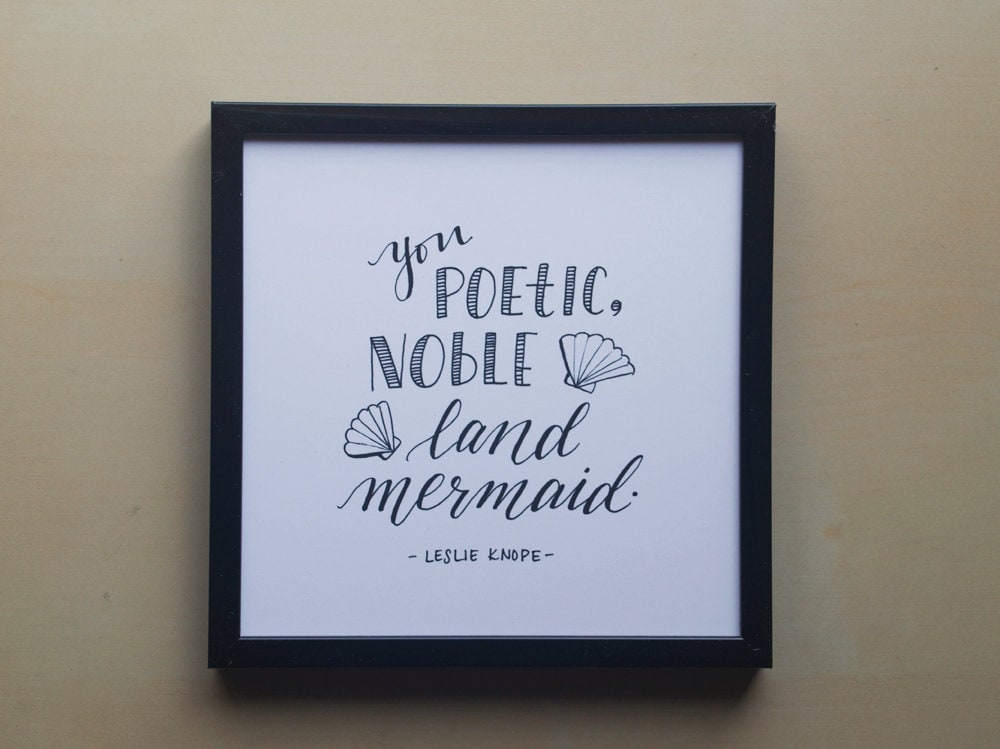 You Poetic Noble Land Mermaid - Leslie Knope from Parks and Rec - Pri…
