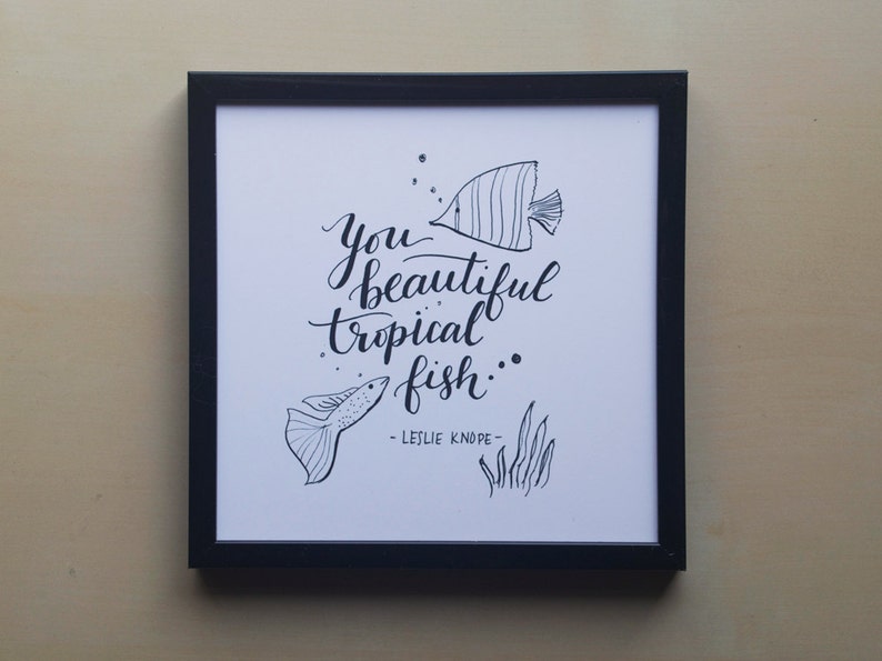 You Beautiful Tropical Fish Leslie Knope from Parks and