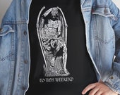 Tough Weekend T-Shirt, Lucifer shirt, Fallen Angel & Metal Music tee, occult and esoteric clothing by Frater Setnakh | UNISEX T-SHIRT