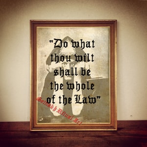 Aleister Crowley&#39;s quote print, &quot;Do what thou wilt...&quot; Thelema print, Thelemic illustration, Crowley portrait print #96