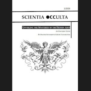 Puede incluir: Una portada en blanco y negro de "Scientia Occulta", una revista electrónica esotérica. El título está encima de la frase "Unveiling the Mysteries of the Hidden Arts". Se presenta una ilustración de una figura alada con querubines y detalles ornamentados.