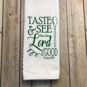 TASTE And See That The LORD is GOOD Kitchen Towel. Religious Tea Towels. Christian Towel. Perfect For Gifts!