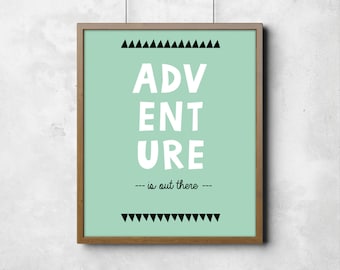 Wall poster Adventure is out there Digital Art Nursery Room Poster Kids Art Typography Poster 8" x 10"