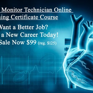 May include: A blue digital illustration of a human heart on a blue background with a white grid pattern. The text reads "Telemetry Monitor Technician Online Training Certificate Course Want a Better Job? Start a New Career Today! On Sale Now $99 (reg. $125)"