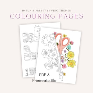May include: A set of 10 printable coloring pages featuring sewing themed illustrations. The pages include images of scissors, thread spools, and flowers. The text "PDF & Procreate file" is at the bottom of the image.