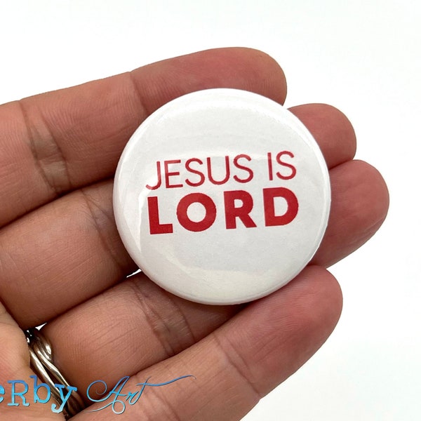 Jesus is Lord SM custom button, Bible verse Christian pin, Bible accessories, his religious faith gift pin, witnessing pinback, him button