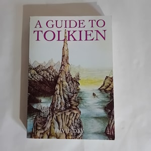 A Guide To Tolkien by David Day Published by Chancellor Press in 2001