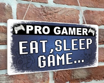 Pro Gamer Eat Sleep Game Door Sign Plaque