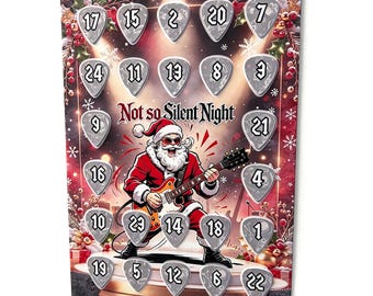 May include: A rectangular advent calendar featuring a rock-and-roll Santa Claus playing an electric guitar. The text Not so Silent Night is centered above Santa. Twenty-four numbered guitar pick shapes are arranged around the central illustration.