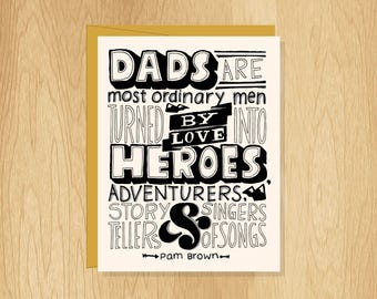 Hand-Lettered Dads are Heroes Card, Father's Day Card, Dad Card, Card for Dad, Card for Father, Father Quote Card