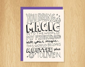 Hand-Lettered You Bring Magic Friendship Card, Friend Card, Friend Gift, Card for Friend, Magic Card, Thank You Card