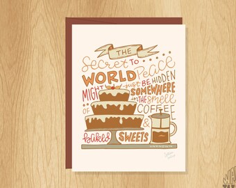 Hand-Lettered Sweet Secret To World Peace Card, Lettered Art Card, Coffee Lover Card, Hand-Lettered Card, World Peace Card, Baker Card