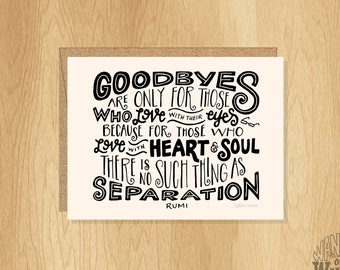 Hand-Lettered Goodbyes Sympathy Card, Loss of a Loved One Card, Memorial Card, Grief Card, Loss Card, Sympathy Card, Rumi Quote Card