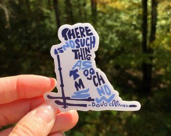 Hand-Lettered Too Much Snow Sticker, Backcountry Ski Sticker, Ski Helmet Sticker, Winter Lover Sticker, Ski Art, Hand-Lettered Sticker